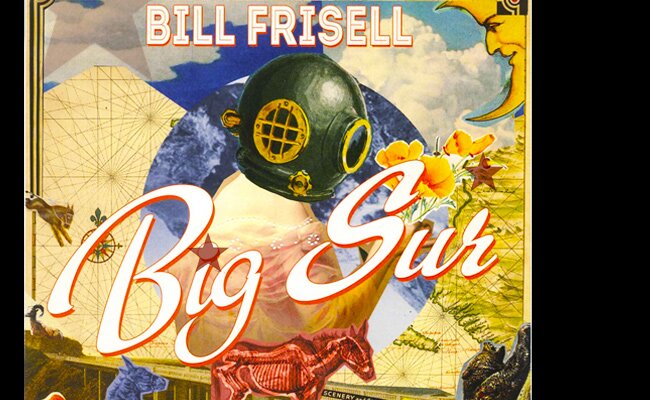 Bill Frisell – Big Sur